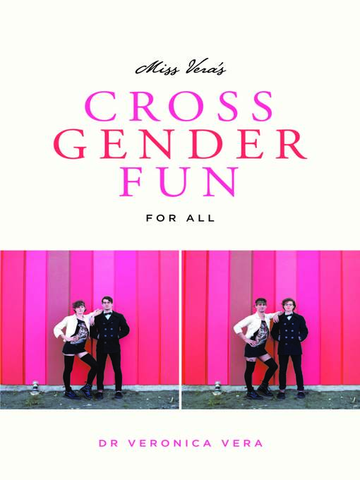 Title details for Miss Vera's Cross Gender Fun for All by Dr. Veronica Vera - Available